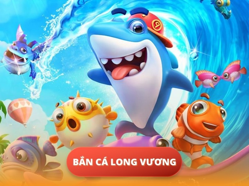 Bắn Cá Long Vương là tựa game giải trí đỉnh cao với đồ họa 3D sống động