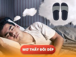 Ý nghĩa giấc mơ thấy đôi dép