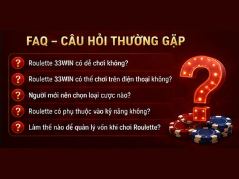 Câu hỏi thường gặp (FAQ) Roulette 33WIN