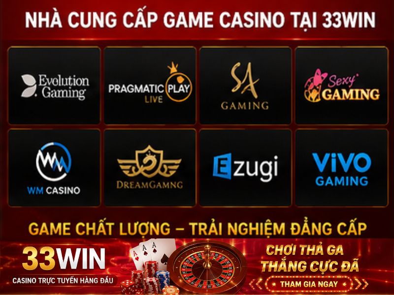 Nhà cung cấp game Casino tại 33WIN